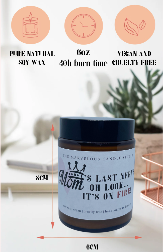 Mom’s Last Nerve On Fire Scented 6oz Candle