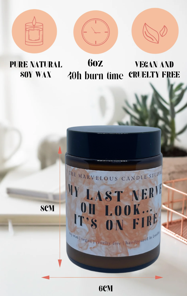 My Las Nerve Is On Fire 6oz Candle