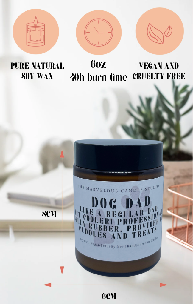 Dog Dad Like A Regular Dad But Cooler! 6oz Candle