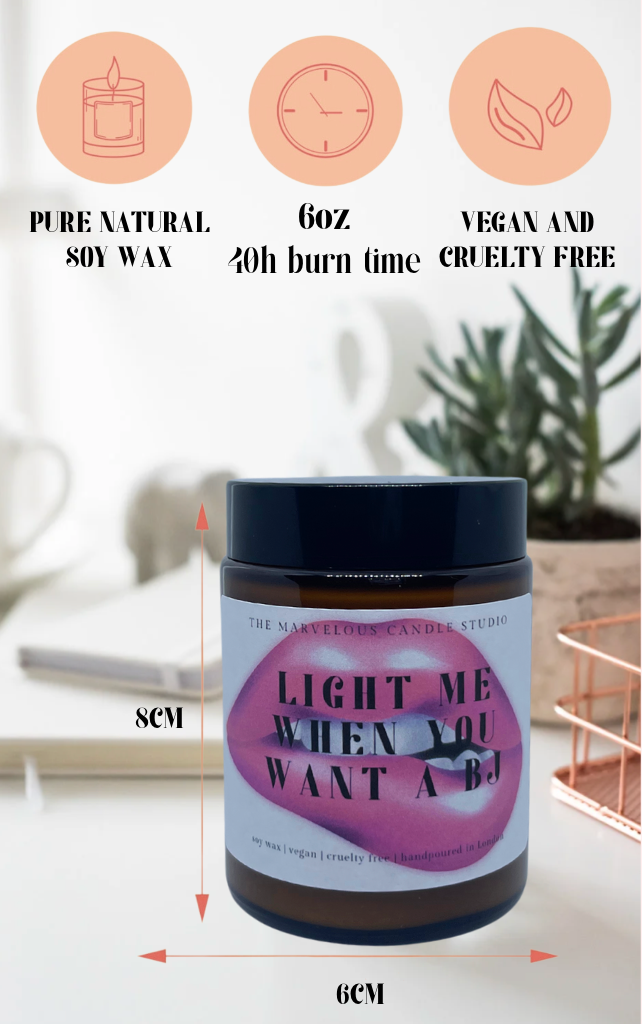 Light Me Up When You Want a BJ 6oz Candle