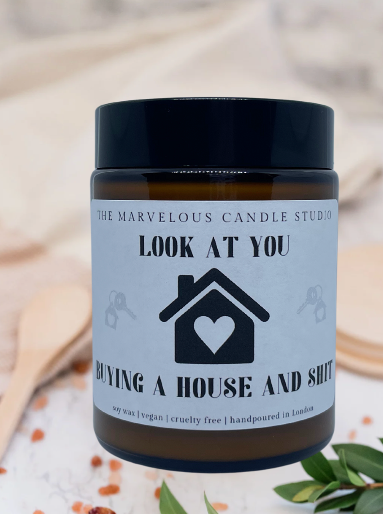 Look at You Buying a House and Sh*t 6oz Candle