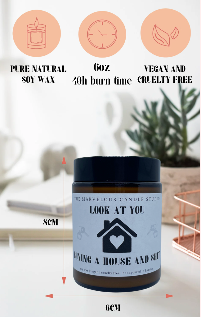 Look at You Buying a House and Sh*t 6oz Candle